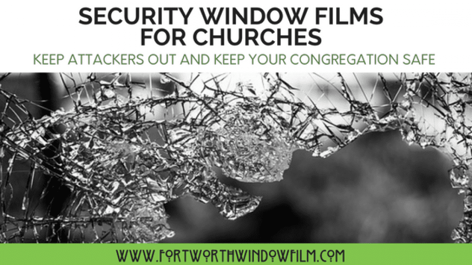 church security window films fort worth