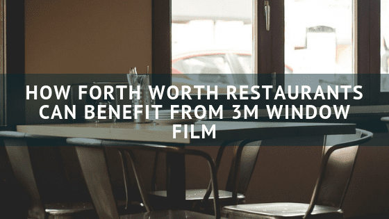 fort-worth-restaurant-3m-window-film