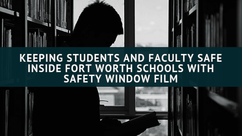 safety-window-film-fort-worth