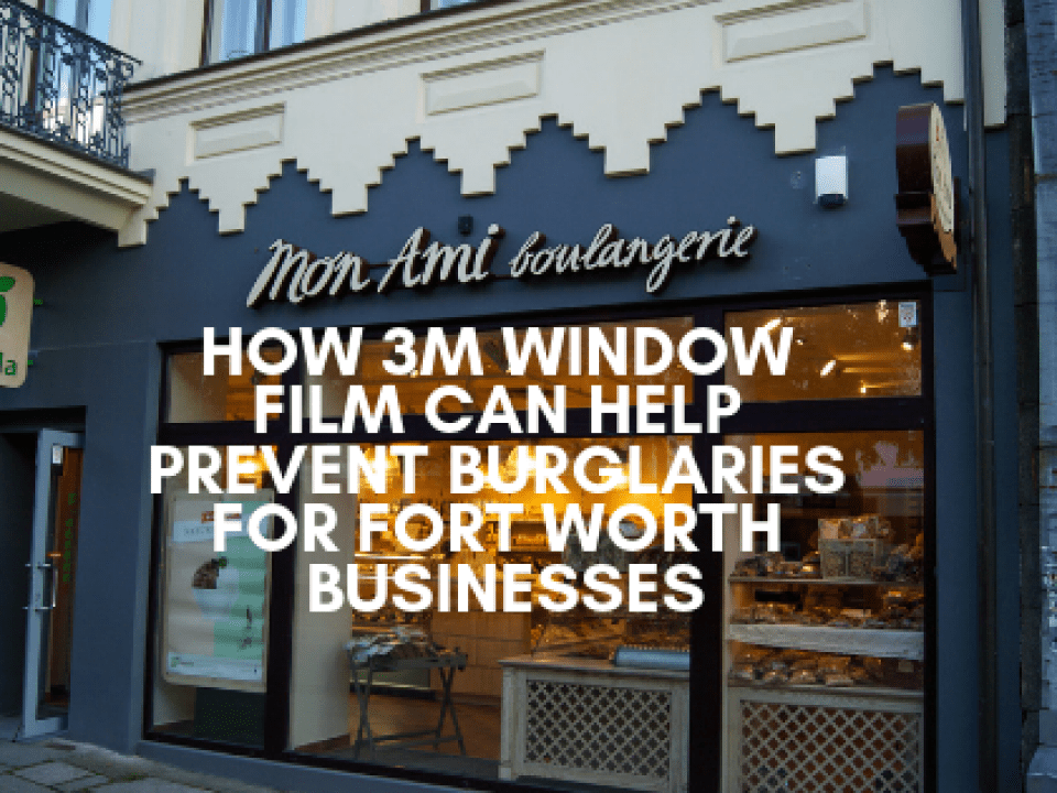3m security film fort worth businesses