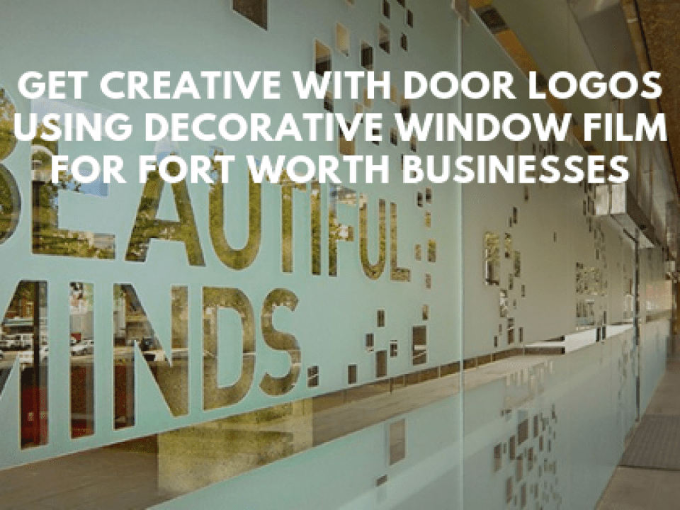 custom door logo decorative film fort worth business