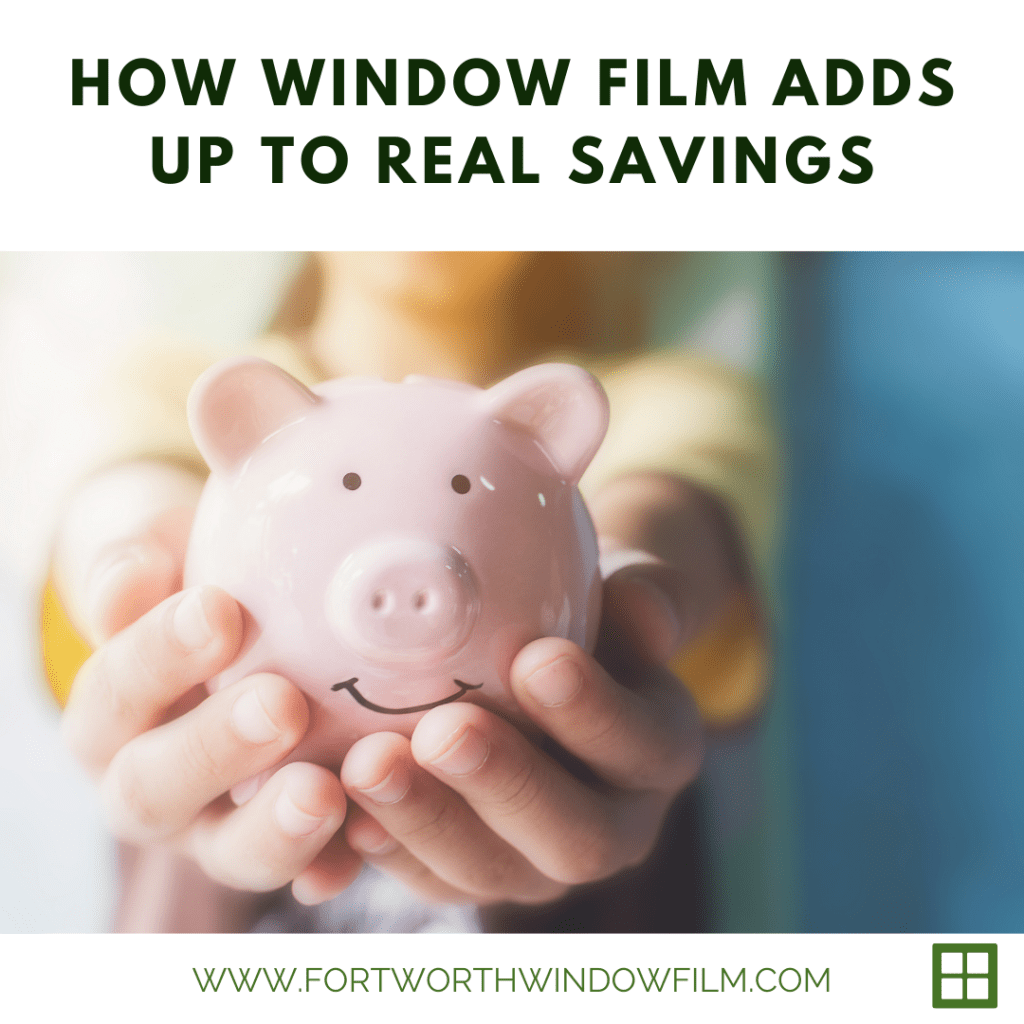 window film for savings in Fort Worth