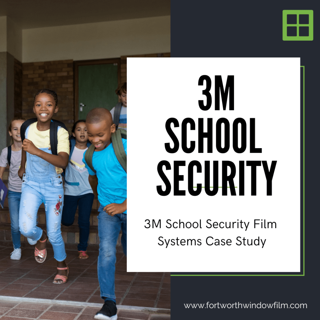 3M School security film systems Fort Worth