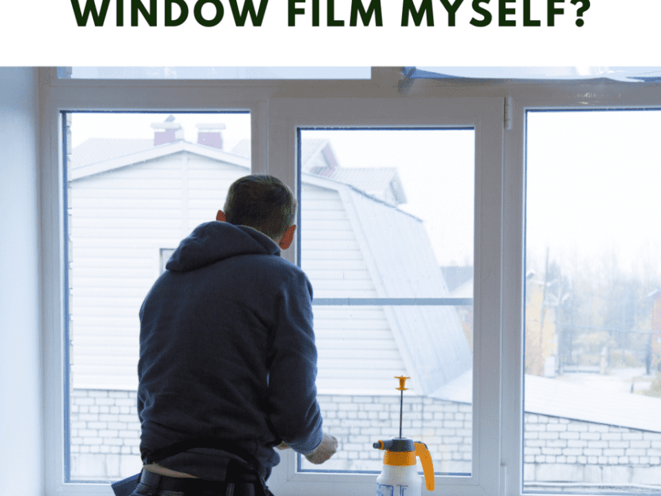 DIY Window Film Removal Fort Worth