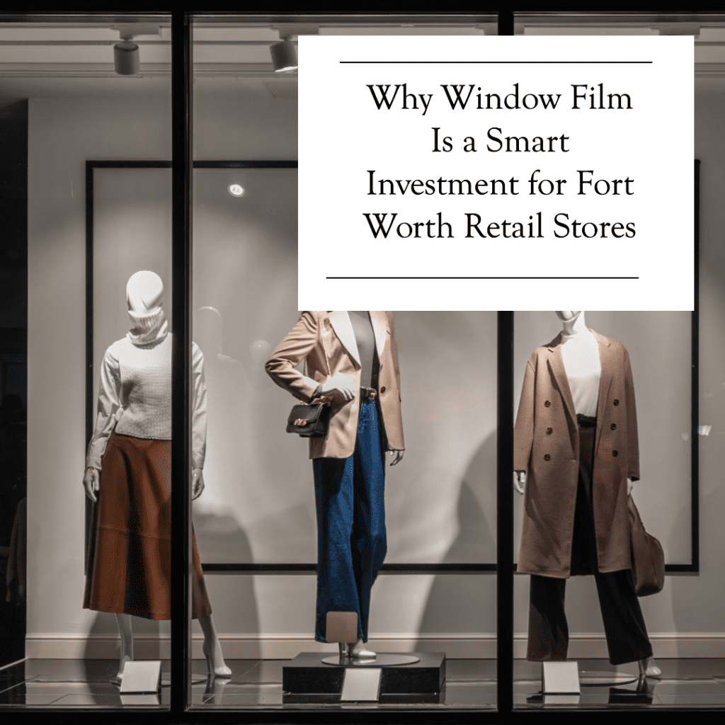 window-film-fort-worth-retail